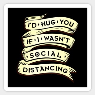 I'd hug you if... Sticker